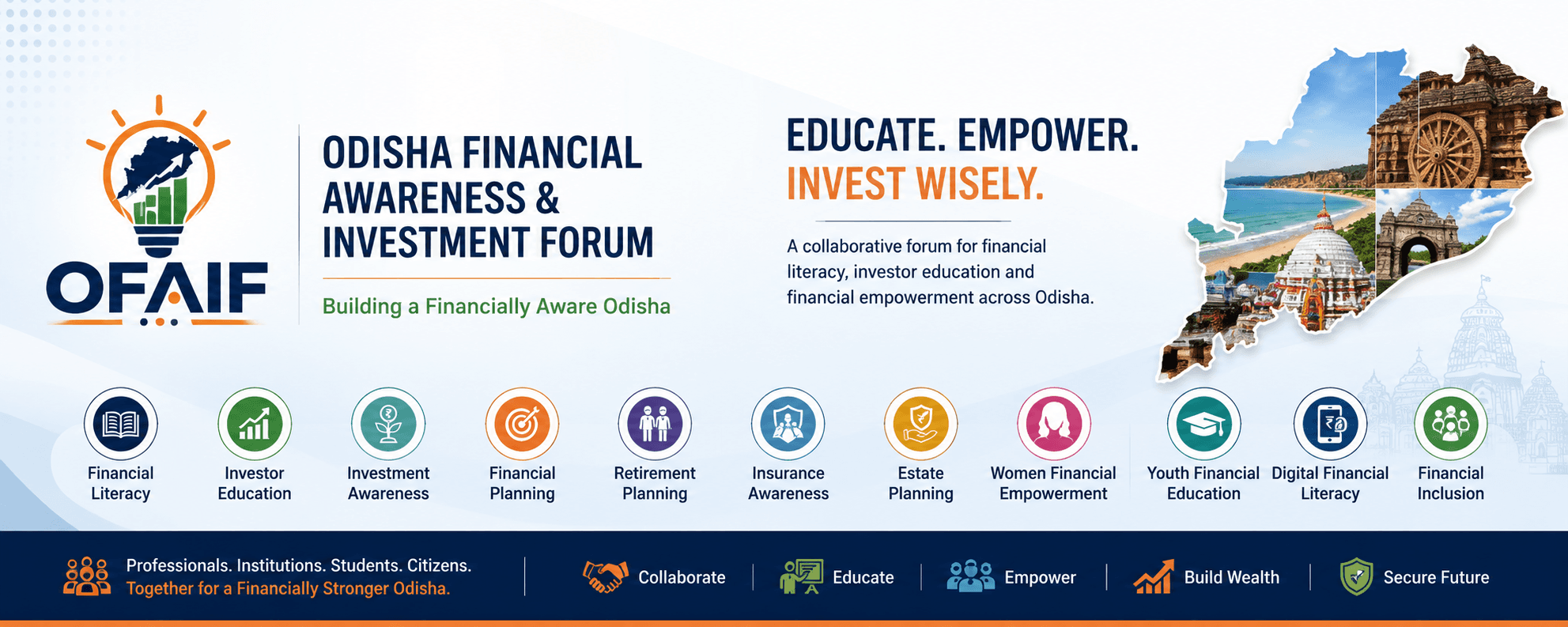 OFAIF – Odisha Financial Awareness & Investment Forum: Educate. Empower. Invest Wisely. A collaborative forum for financial literacy, investor education and financial empowerment across Odisha.
